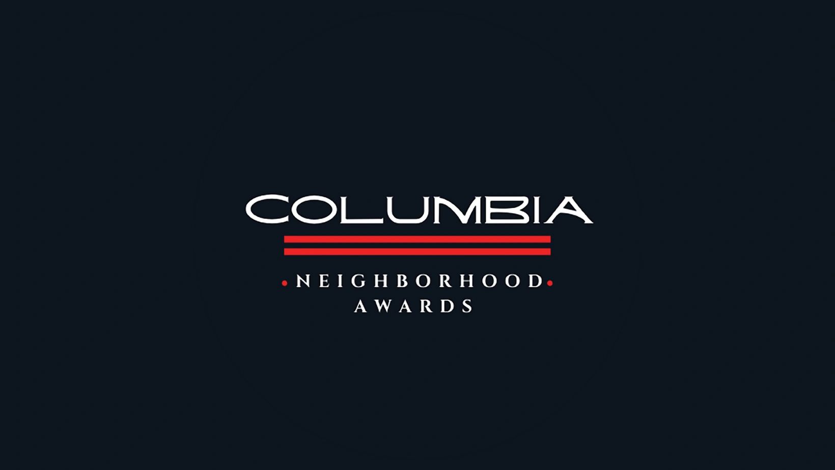 COLUMBIA NEIGHBORHOOD AWARDS